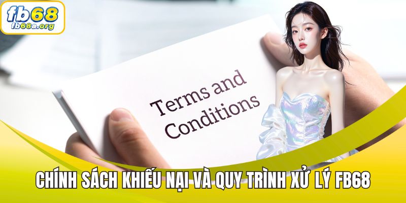 Chính sách khiếu nại và quy trình xử lý FB68