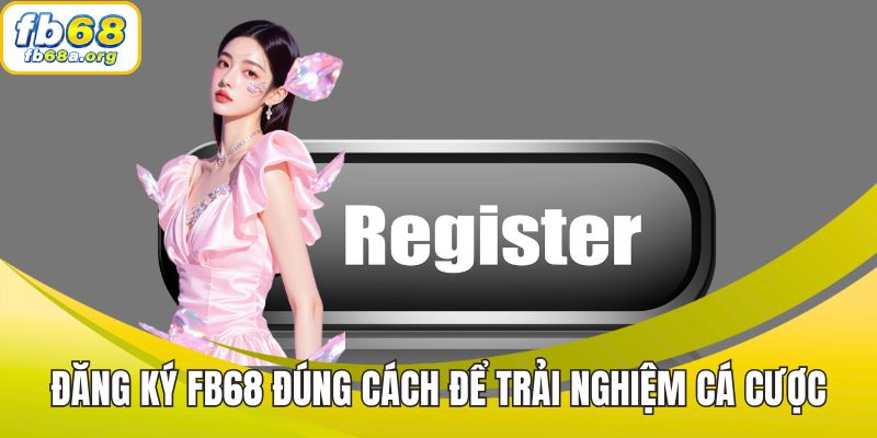 Đăng Ký FB68